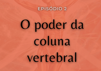 O Poder da Coluna Vertebral