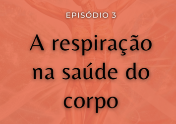 A respiração na saúde do corpo