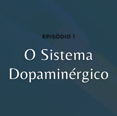 O Sistema Dopaminérgico