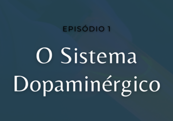 O Sistema Dopaminérgico